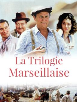 La trilogie marseillaise